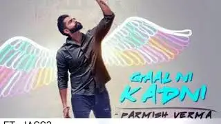 Parmish Verma - GAAL NI KADNI | JASS3 Remix | PARTY ANTHEM