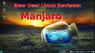 New User Linux Reviews: Manjaro