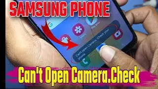 can't open camera check your phone in samsung mobile || can't open camera check your phone problem