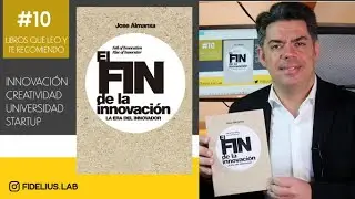 Libro #10: El fin de la innovacion. La era del innovador
