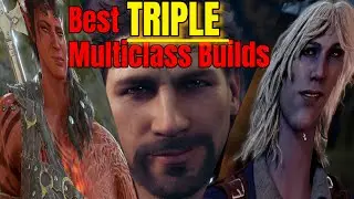 Baldur's Gate 3 Best TRIPLE Multiclass Builds for Tactician Difficulty Best Build Combinations for 3