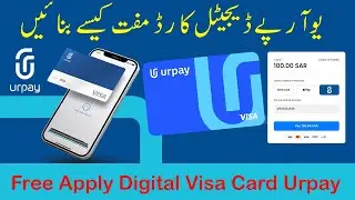 How To Create UrPay Digital Card Free | Urpay Digital Card Kaise Banaye