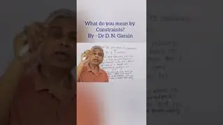 What do you mean by Constraints? by - Dr.D.N.Garain