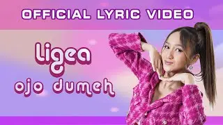 Ligea - Ojo Dumeh (Official Lyric Video)