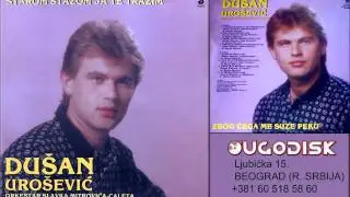Dusan Urosevic Dule - Starom stazom ja te trazim - (Audio 1989)