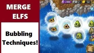 Merge Elfs: 4.5 bubbling techniques!