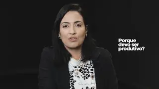 O porque de ser PRODUTIVO! com Karina Andrade