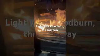 Easy way to light, your Woodburn