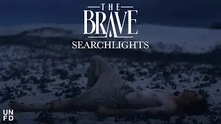 The Brave - Searchlights [Official Music Video]