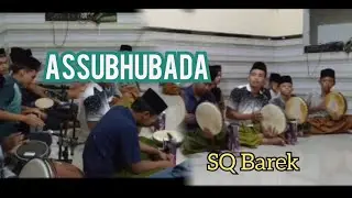 Asshubhubada - SQ Barek | Sholawat
