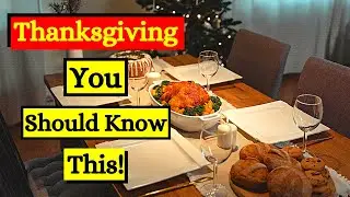 Thanksgiving | What You Need To Know About It