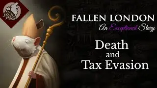 Fallen London: Death and Tax Evasion