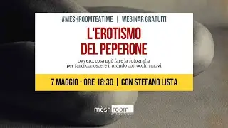 Meshroom Teatime - L'Erotismo del Peperone (prima parte)
