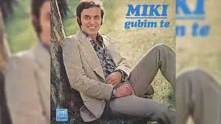 MIKI JEVREMOVIĆ -  AKO JEDNOM VIDIŠ MARIJU
