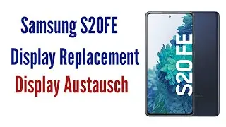 How to change Samsung S20FE Display|Display Wechsel