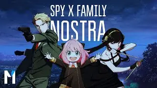 Nostra [Spy X Family AMV]