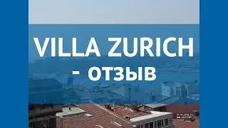 VILLA ZURICH 3* Турция Стамбул отзывы – отель ВИЛЛА ЗУРИЧ 3* Стамбул отзывы видео