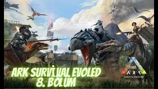 ARK SURVİVAL EVOLED 8. BÖLÜM GRİFFİN YAKALADIK SONUNDA