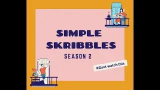 Simple Skribbles Season 2