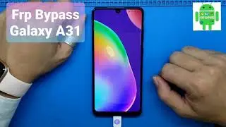 Frp Bypass Galaxy A31 ( SM-A315) / Unlock Google Account Frp Samsung A31 /New securiry Not Setup Apk