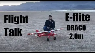 Flight Talk: E-flite® DRACO 2.0m (4K)