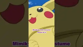 Why Mimikyu Wants to be Pikachu | 