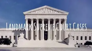 Civics Lesson | Landmark Supreme Court Cases Standard 3.12