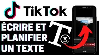 Mettre et Planifier un texte sur une vidéo TikTok