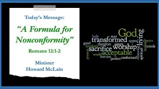 “A Formula for Nonconformity” Romans 12:1-2