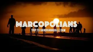 MarcoPolians | Trip To Dandiganhalli Dam