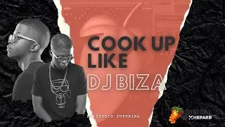 Amapiano Fl Studio Tutorial 2023 | Cook Up Like DJ Biza
