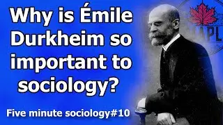 Emile Durkheim is important to sociology because.... (five minute sociology)