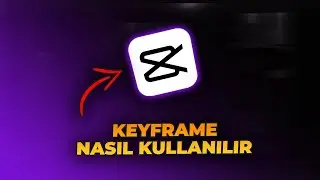 Capcut'ta Keyframe Kullanımı: Videolarınıza Dinamik Hareketler Katın