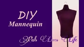 DIY Mannequin or Dress Form | PalsLivesLife