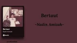 Bertaut - Nadin Amizah  || Lirik Lagu 
