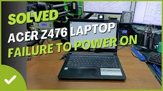 Fixing Acer Z476 Laptop That Won't Power On: Troubleshooting and Repair Guide