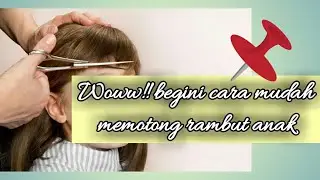 Woww!! begini cara mudah memotong rambut anak