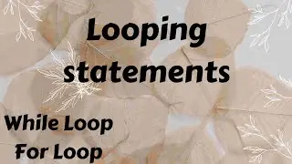 Looping statements in Python | For loop | While loop | Creative notes
