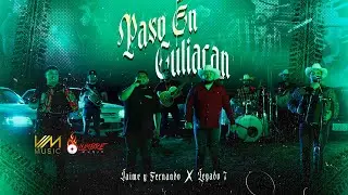 Paso En Culiacan - Legado 7 & Jaime Y Fernando (Video Oficial)