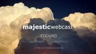 Majestic Webcast X FOOUND (17th October)