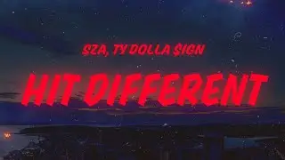SZA, Ty Dolla $ign - Hit Different (Lyrics)