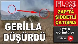 ZAP'TA ŞİDDETLİ ÇATIŞMALAR