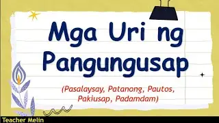 MGA URI NG PANGUNGUSAP pasalaysay patanong pautos pakiusap padamdam