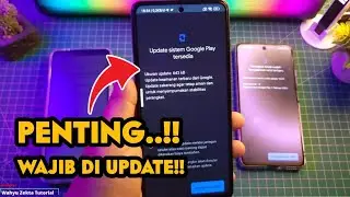 Wajib Update Sistem Google!! PENTING!! di semua HP android Ayo Buruan Di cek!!