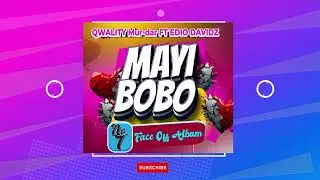 Mayibobo - Qwality KBY ft Edio Davidz (Official Audio)| Watch Now