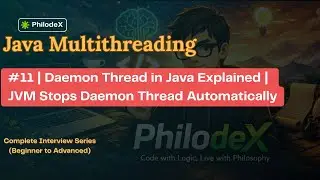 #11 | Daemon Thread in Java Explained 🔥| JVM Stops Daemon Thread Automatically