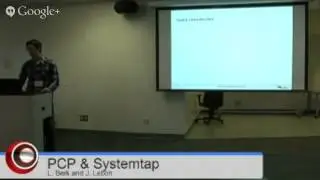 FSOSS 2013 PCP & Systemtap:  An Introduction to Performance Analysis Across Your Entire Network