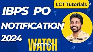 IBPS PO Notification 2024 Important Dates and updates| LCT Tutorials Malayalam