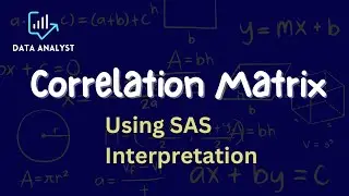 Correlation Matrix using SAS | Interpretation #correlation #sas #correlationcoefficient