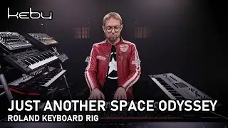 Kebu - Just Another Space Odyssey (Roland Keyboard Rig)